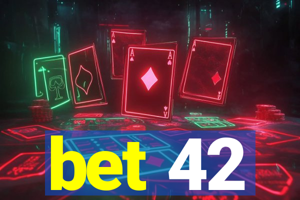 bet 42